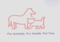 For Animals. For Health.For You