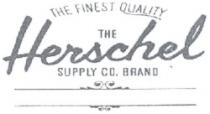 THE HERSCHEL THE FINEST QUALITY SUPPLY CO . BRAND