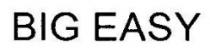 BIG EASY