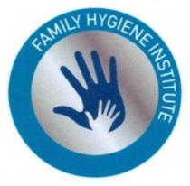 FAMILY HYGIENE INSTITUTE