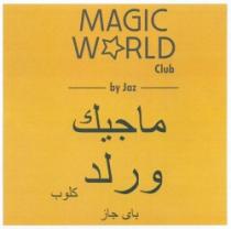 MAGIC WORLD CLUB BY JAZ