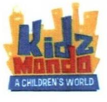 KIDZ MONDO A CHILDREN S WORLD