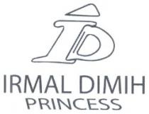 IRMAL DIMIH PRINCESS