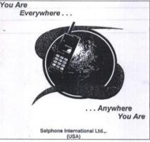 YOU ARE EVERY WHERE ..........................ANYWHERE YOU ARE SATPHONE INTERNATIONAL LTD