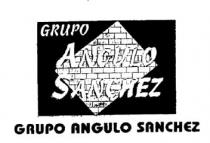 GRUPO ANGULO SANCHEZ GRUPO ANGULO SANCHEZ