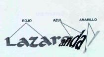 LAZARO ANDA!