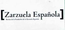 ZARZUELA ESPAÑOLA REVISTA DE LA FUNDACION DE LA ZARZUELA ESPAÑOLA