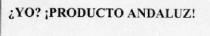 ¿YO? ¡PRODUCTO ANDALUZ!