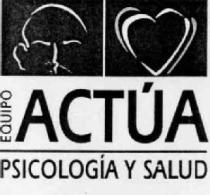 EQUIPO ACTUA PSICOLOGIA Y SALUD