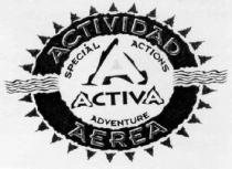 ACTIVIDAD AEREA SPECIAL ACTIONS A ACTIVA ADVENTURE