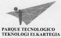 PARQUE TECNOLOGICO TEKNOLOGI ELKARTEGIA