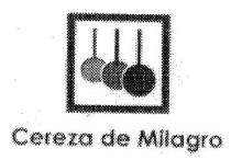 CEREZA DE MILAGRO