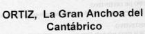 ORTIZ, LA GRAN ANCHOA DEL CANTABRICO