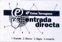 @.CAIXA TARRAGONA ENTRADA DIRECTA