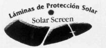 LAMINAS DE PROTECCION SOLAR SOLAR SCREEN