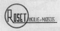 ROSET ANGULAS Y MARISCOS