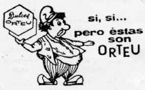 DULCES ORTEU SI, SI... PERO ESTAS SON ORTEU
