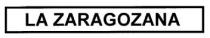 LA ZARAGOZANA