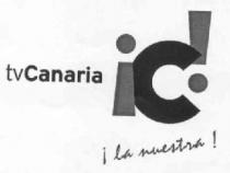 TVCANARIA ¡C! ¡LA NUESTRA!