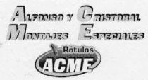 ALFONSO Y CRISTOBAL MONTAJES ESPECIALES ROTULOS ACME