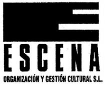 ESCENA ORGANIZACION Y GESTION CULTURAL, S.L.