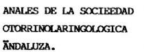 ANALES DE LA SOCIEDAD OTORRINOLARINGOLOGICA ANDALUZA