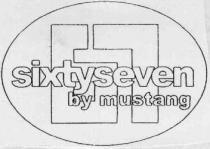 67 SIXTYSEVEN BY MUSTANG