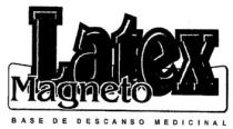 LATEX MAGNETO BASE DE DESCANSO MEDICINAL
