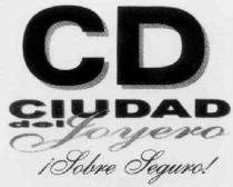 CD CIUDAD DEL JOYERO ¡SOBRE SEGURO!