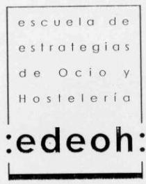 ESCUELA DE ESTRATEGIAS DE OCIO Y HOSTELERIA EDEOH