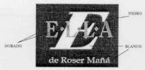 E ELLA DE ROSER MAÑA