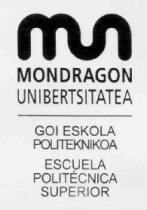MU MONDRAGON UNIBERTSITATEA GOI ESKOLA POLITEKNIKOA ESCUELA POLITECNICA SUPERIOR