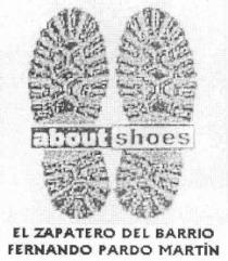 ABOUT SHOES EL ZAPATERO DEL BARRIO FERNANDO PARDO MARTIN