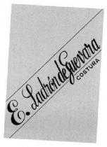 E. LADRON DE GUEVARA COSTURA