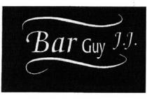 BAR GUY J.J.
