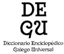 DE GU DICCIONARIO ENCICLOPEDICO GALEGO UNIVERSAL