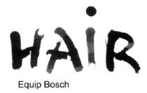 HAIR EQUIP BOSCH