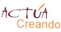 ACTUA CREANDO