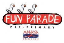 FUN PARADE PRE-PRIMARY ANAYA ENGLISH