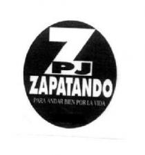 Z PJ ZAPATANDO PARA ANDAR BIEN POR LA VIDA