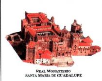 REAL MONASTERIO SANTA MARIA DE GUADALUPE