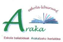 ESKOLA LIBURUAK ARAKA ESKOLA BALIABIDEAK ARAKATZEKO IKERTALDEA