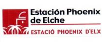 ESTACION PHOENIX DE ELCHE ESTACIO PHOENIX D'ELX