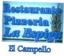 RESTAURANTE PIZZERIA LA ESPIGA EL CAMPELLO
