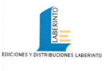L LABERINTO EDICIONES Y DISTRIBUCIONES LABERINTO