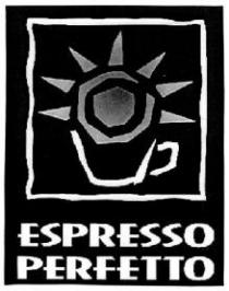 ESPRESSO PERFETTO