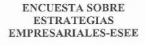 ENCUESTA SOBRE ESTRATEGIAS EMPRESARIALES-ESEE