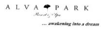 ALVA PARK RESORT & SPA ...AWAKENING INTO A DREAM