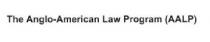 THE ANGLO-AMERICAN LAW PROGRAM (AALP)