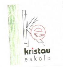 KE KRISTAU ESKOLA